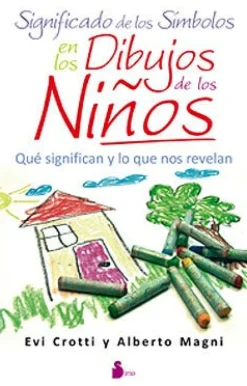 SIGNIFICADO DE LOS SIMBOLOS EN LOS DIBUJOS DE LOS NIÑOS