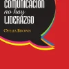 SIN COMUNICACIÓN NO HAY LIDERAZGO