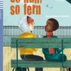 SO NAH, SO FERN M / AUDIO CD (LECT. ALEMAN JUVENIL)