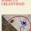 SOBRE LA CREATIVIDAD