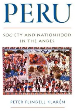 SOCIETY AND NATIONHOOD IN THE ANDES   *