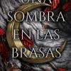 SOMBRA EN LAS BRASAS, UNA