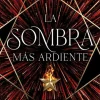 SOMBRA MÁS ARDIENTE, LA