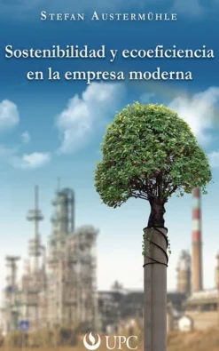 SOSTENIBILIDAD Y ECOEFICIENCIA EN LA EMPRESA MODERNA