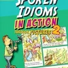 SPOKEN IDIOMS IN ACTION 2