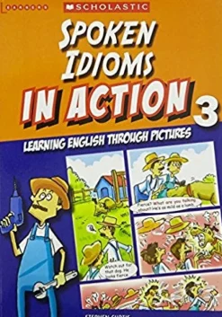 SPOKEN IDIOMS IN ACTION 3