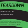 SPOTIFY TEARDOWN: INSIDE THE BLACK BOX OF STREAMING MUSIC