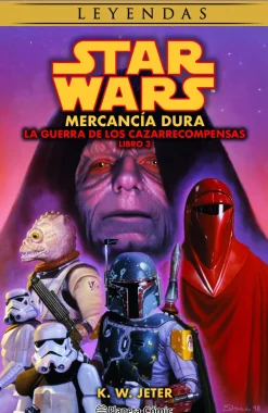 STAR WARS LA GUERRA DE LOS CAZARRECOMPENSAS Nº 03/03 - MERCANCIA DURA