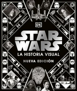 STAR WARS: LA HISTORIA VISUAL. NUEVA EDICIÓN
