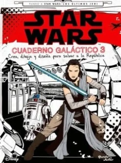 STAR WARS. RUMBO A STAR WARS: EL ULTIMO JEDI. CUADERNO GALACTICO