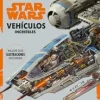 STAR WARS: VEHÍCULOS INCREÍBLES
