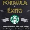 STARBUCKS, LA FORMULA DEL EXITO