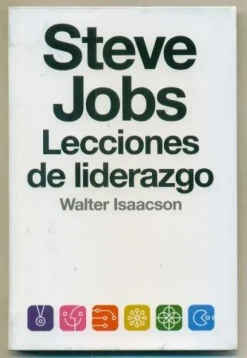 STEVE JOBS. LECCIONES DE LIDERAZGO