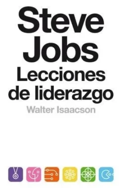 STEVE JOBS. LECCIONES DE LIDERAZGO