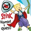 STINK HAMLET Y QUESO