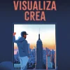 Sueña, visualiza, crea