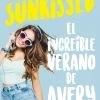SUNKISSED. EL INCREÍBLE VERANO DE AVERY