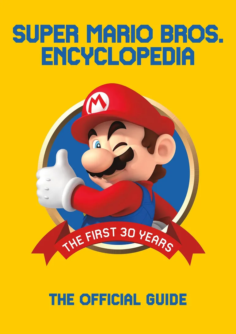 SUPER MARIO ENCYCLOPEDIA: THE OFFICIAL GUIDE TO THE FIRST 30 YEARS