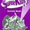 SUPERKIDS 2ED. 6 WB W / AUDIO CD