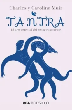TANTRA EL ARTE ORIENTAL DEL AMOR CONSCIENTE (BOLSILLO)