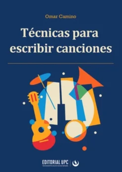 TÉCNICAS PARA ESCRIBIR CANCIONES