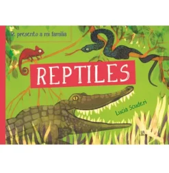 TE PRESENTO A MI FAMILIA: REPTILES