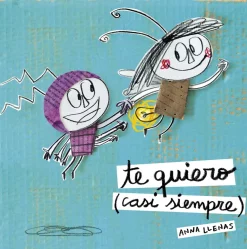 TE QUIERO (CASI SIEMPRE)