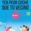 TEN PEOR COCHE QUE TU VECINO