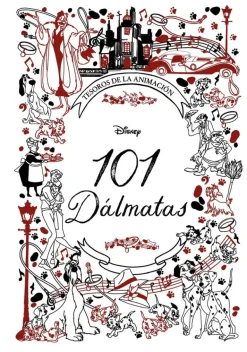 TESOROS DE LA ANIMACIÓN. 101 DÁLMATAS