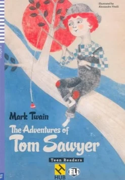 THE ADVENTURES TOM SAWYER - HUB TEEN READERS 2 W / AUDIO CD