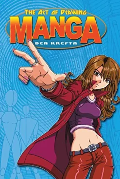 THE ART OF DRAWING MANGA