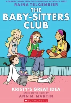 THE BABY-SITTERS CLUB 1: KRISTY´S GREAT IDEA - A GRAPHIC NOVEL
