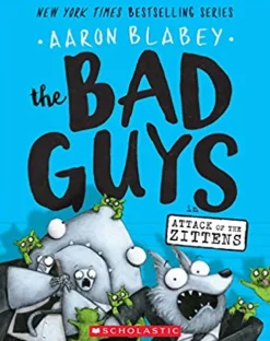 THE BAD GUYS IN ATTACK OF THE ZITTENS