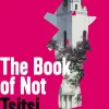 THE BOOK OF NOT
