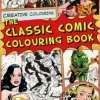 THE CLASSIC COMIC COLOURING BOOK: CREATIVE COLOURING