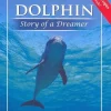 THE DOLPHIN: STORY OF A DREAMER