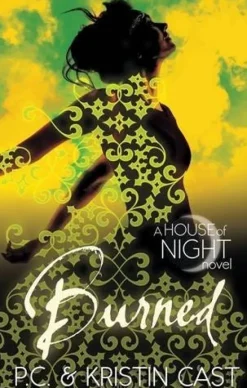 THE HOUSE OF NIGHT BOOK 7: BURNED