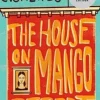 THE HOUSE ON MANGO STREET