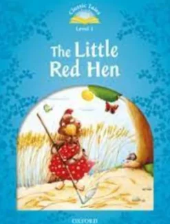 THE LITTLE RED HEN (OXFORD CLASSIC TALES LEVEL 1)