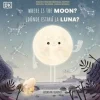 THE NIGHT THE MOON WENT MISSING  /  ¿DÓNDE ESTARÁ LA LUNA?