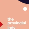 THE PROVINCIAL LADY