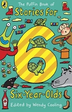 THE PUFFIN BOOK OF STORIES FOR SIX-YEAR-OLDS