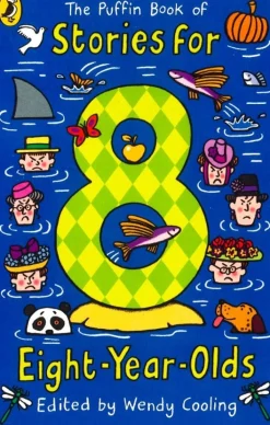 THE PUFFIN BOOK OF STORIES FOR EIGHT-YEAR-OLDS