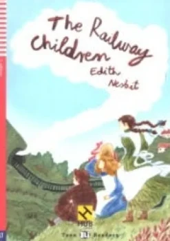 THE RAILWAY CHILDREN - HUB TEEN READERS 1 W / AUDIO CD
