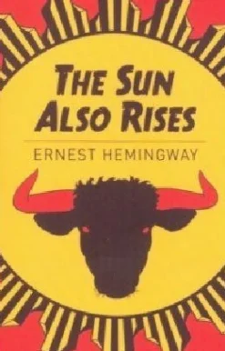 THE SUN ALSO RISES