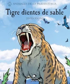 TIGRE DIENTES DE SABLE(SMILODON)