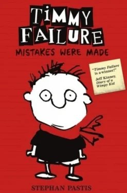 TIMMY FAILURE 1: MISTAKES WERE MADE