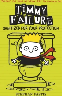 TIMMY FAILURE 4: SANITIZED FOR YOUR PROTECTION