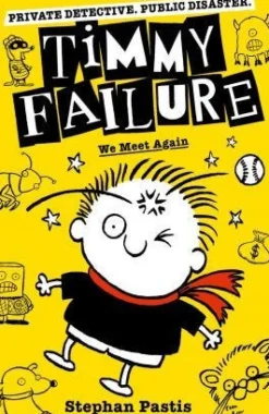 TIMMY FAILURE: WE MEET AGAIN