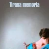 TIRANA MEMORIA